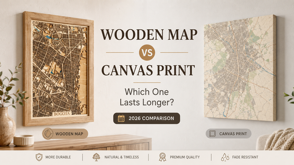 Wooden Map vs Canvas Print: Which One Lasts Longer? (2026 Comparison)